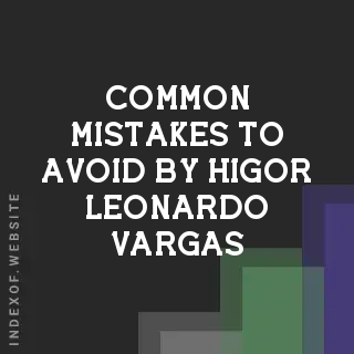Common Mistakes to Avoid by Higor Leonardo Vargas | Indexof