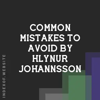 Common Mistakes to Avoid by Hlynur Johannsson | Indexof