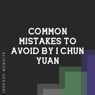 Common Mistakes to Avoid by I-chun Yuan | Indexof