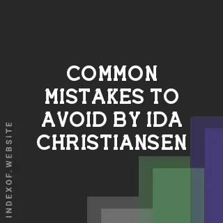 Common Mistakes to Avoid by Ida Christiansen | Indexof