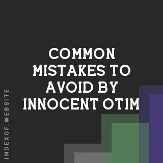 Common Mistakes to Avoid by Innocent Otim | Indexof