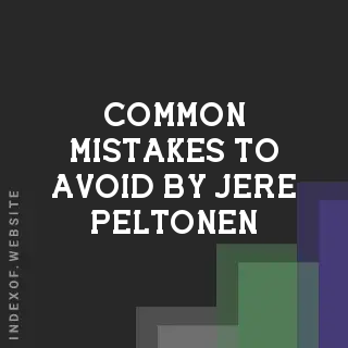 Common Mistakes to Avoid by Jere Peltonen | Indexof