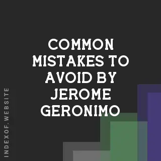 Common Mistakes to Avoid by Jerome Geronimo | Indexof