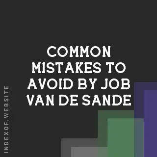 Common Mistakes to Avoid by Job van de Sande | Indexof