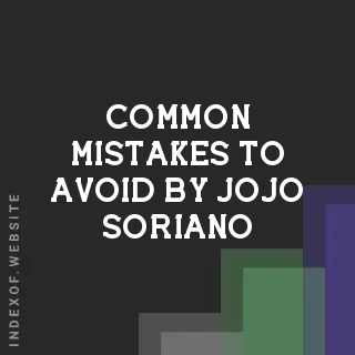Common Mistakes to Avoid by Jojo Soriano | Indexof