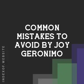 Common Mistakes to Avoid by Joy Geronimo | Indexof