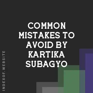 Common Mistakes to Avoid by Kartika Subagyo | Indexof