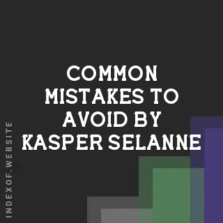 Common Mistakes to Avoid by Kasper Selanne | Indexof
