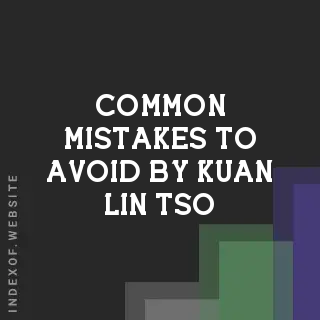 Common Mistakes to Avoid by Kuan-lin Tso | Indexof