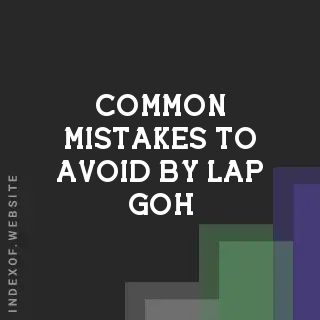Common Mistakes to Avoid by Lap Goh | Indexof