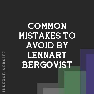 Common Mistakes to Avoid by Lennart Bergqvist | Indexof