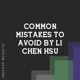 Common Mistakes to Avoid by Li-chen Hsu | Indexof