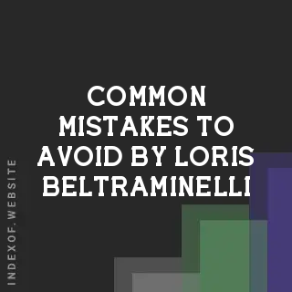 Common Mistakes to Avoid by Loris Beltraminelli | Indexof