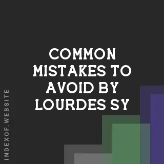Common Mistakes to Avoid by Lourdes Sy | Indexof