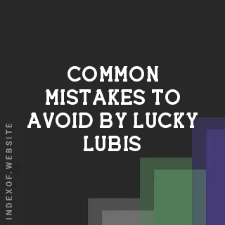 Common Mistakes to Avoid by Lucky Lubis | Indexof