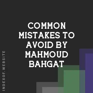 Common Mistakes to Avoid by Mahmoud Bahgat | Indexof