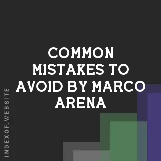 Common Mistakes to Avoid by Marco Arena | Indexof