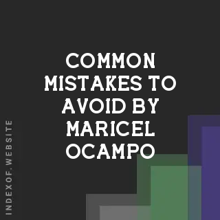 Common Mistakes to Avoid by Maricel Ocampo | Indexof