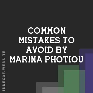 Common Mistakes to Avoid by Marina Photiou | Indexof