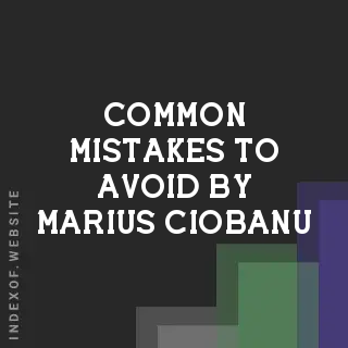 Common Mistakes to Avoid by Marius Ciobanu | Indexof