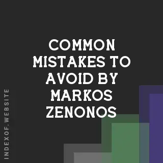 Common Mistakes to Avoid by Markos Zenonos | Indexof