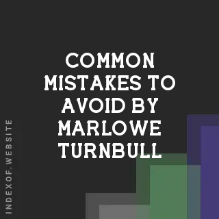 Common Mistakes to Avoid by Marlowe Turnbull | Indexof