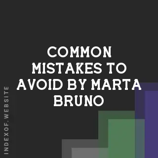 Common Mistakes to Avoid by Marta Bruno | Indexof