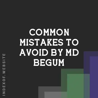 Common Mistakes to Avoid by Md Begum | Indexof
