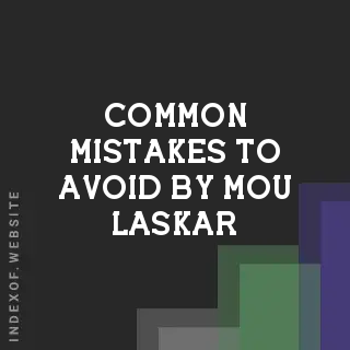 Common Mistakes to Avoid by Mou Laskar | Indexof