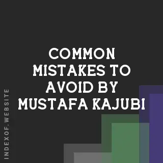 Common Mistakes to Avoid by Mustafa Kajubi | Indexof