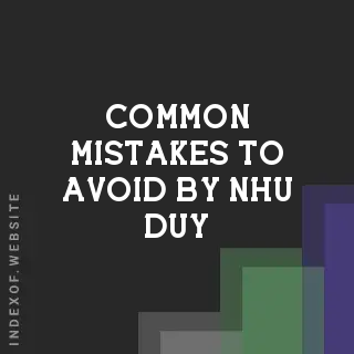 Common Mistakes to Avoid by Nhu Duy | Indexof