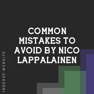 Common Mistakes to Avoid by Nico Lappalainen | Indexof