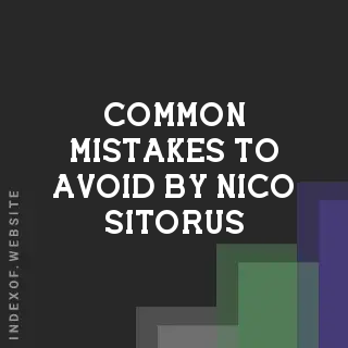 Common Mistakes to Avoid by Nico Sitorus | Indexof