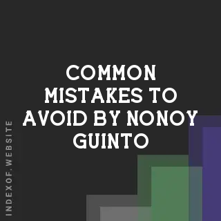 Common Mistakes to Avoid by Nonoy Guinto | Indexof
