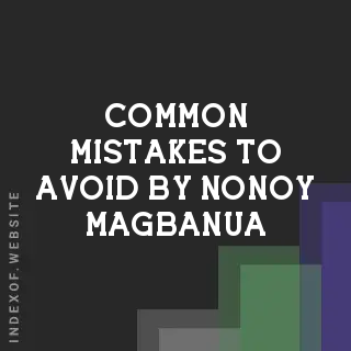 Common Mistakes to Avoid by Nonoy Magbanua | Indexof