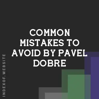 Common Mistakes to Avoid by Pavel Dobre | Indexof