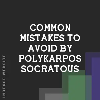 Common Mistakes to Avoid by Polykarpos Socratous | Indexof