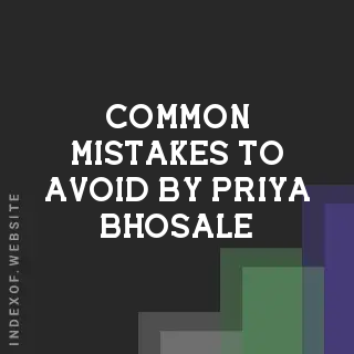 Common Mistakes to Avoid by Priya Bhosale | Indexof