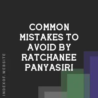 Common Mistakes to Avoid by Ratchanee Panyasiri | Indexof