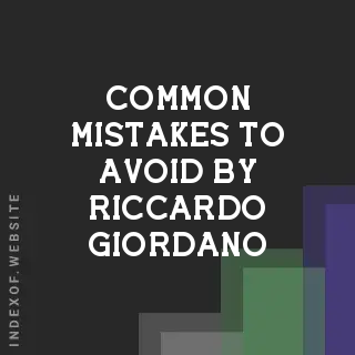 Common Mistakes to Avoid by Riccardo Giordano | Indexof