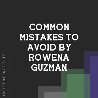 Common Mistakes to Avoid by Rowena Guzman | Indexof