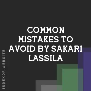 Common Mistakes to Avoid by Sakari Lassila | Indexof