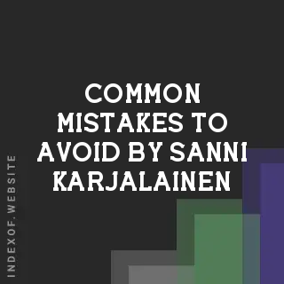 Common Mistakes to Avoid by Sanni Karjalainen | Indexof