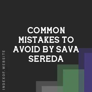 Common Mistakes to Avoid by Sava Sereda | Indexof
