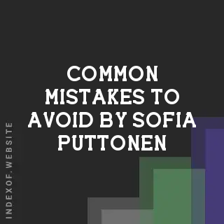Common Mistakes to Avoid by Sofia Puttonen | Indexof