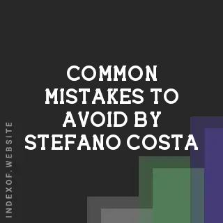 Common Mistakes to Avoid by Stefano Costa | Indexof