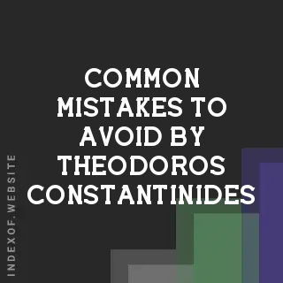 Common Mistakes to Avoid by Theodoros Constantinides | Indexof