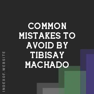 Common Mistakes to Avoid by Tibisay Machado | Indexof