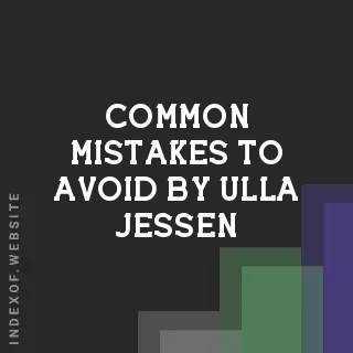 Common Mistakes to Avoid by Ulla Jessen | Indexof