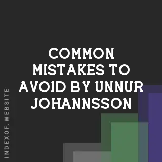 Common Mistakes to Avoid by Unnur Johannsson | Indexof